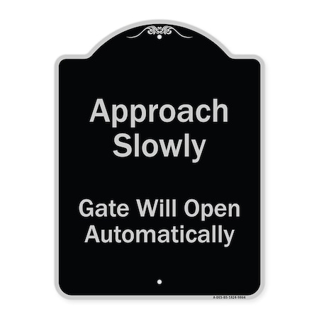 Signmission Designer Series-Approach Slowly Gate Will Open Automatically, 24" x 18", BS-1824-9864 A-DES-BS-1824-9864